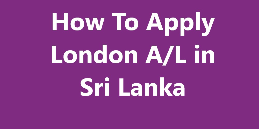 How To Apply London A/L in Sri Lanka